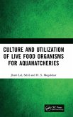 Culture and Utilization of Live Food Organisms for Aquahatcheries