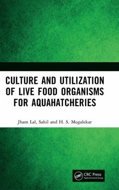 Culture and Utilization of Live Food Organisms for Aquahatcheries - Mogalekar, H. S.; Lal, Jham; Sahil