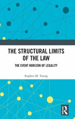 The Structural Limits of the Law - Young, Stephen M.