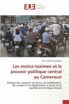 Les motos-taximen et le pouvoir politique central au Cameroun - Ketcha Tantchou, Rolinx