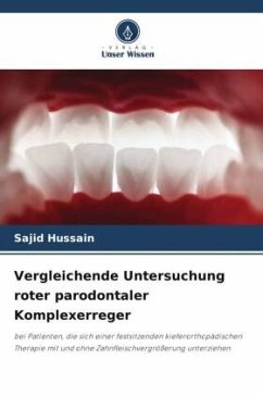 Vergleichende Untersuchung roter parodontaler Komplexerreger - Hussain, Sajid