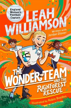 The Wonder Team and the Rainforest Rescue - Glover, Jordan; Williamson, Leah