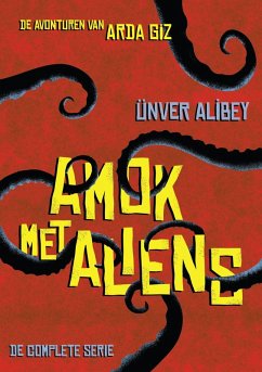 Amok met Aliens (De avonturen van Arda Giz) (eBook, ePUB) - Alibey, Unver