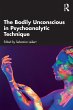 The Bodily Unconscious in... - Bild 1