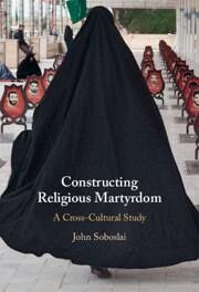 Constructing Religious Martyrdom - Soboslai, John