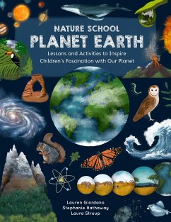 Nature School: Planet Earth - Stroup, Laura; Giordano, Lauren; Hathaway, Stephanie