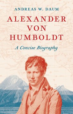 Alexander von Humboldt - Daum, Andreas W.