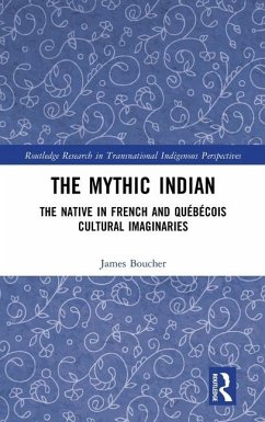 The Mythic Indian - Boucher, James