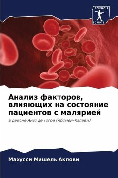 Analiz faktorow, wliqüschih na sostoqnie pacientow s malqriej - Akpowi, Mahussi Mishel'