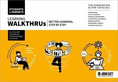 Learning WalkThrus: Students & Parents - better learning, step by step - Sherrington, Tom