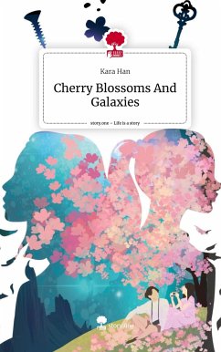 Cherry Blossoms And Galaxies. Life is a Story - story.one - Han, Kara