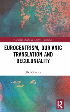 Eurocentrism, Qurʾanic Translation and Decoloniality - Othman, Ahd
