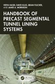 Handbook of Precast Segmental Tunnel Lining Systems