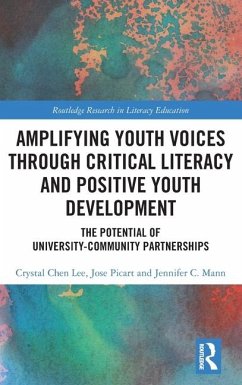 Amplifying Youth Voices through Critical Literacy and Positive Youth Development - Chen Lee, Crystal; C. Mann, Jennifer; Picart, Jose