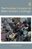 The Routledge Companion to British Women's Suffrage