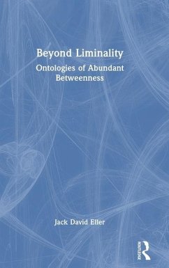 Beyond Liminality - Eller, Jack David