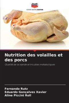 Nutrition des volailles et des porcs - Rutz, Fernando;Gonçalves Xavier, Eduardo;Piccini Roll, Aline