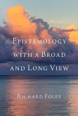 Epistemology with a Broad and Long View