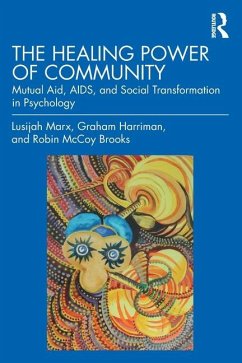 The Healing Power of Community - Marx, Lusijah; Harriman, Graham; Brooks, Robin McCoy