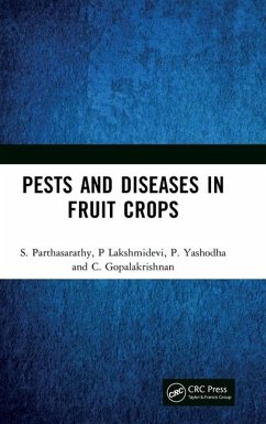 Pests and Diseases in Fruit Crops - Gopalakrishnan, C.; Lakshmidevi, P.; Yashodha, P.; Parthasarathy, S.