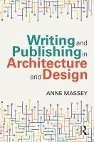 Writing and Publishing in Architecture and Design Writing and Publishing in Architecture and Design
