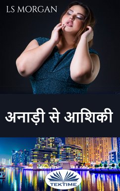 अनाड़ी से आशिकी (eBook, ePUB) - Morgan, LS