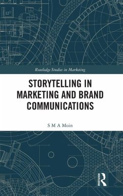 Storytelling in Marketing and Brand Communications - Moin, S M A