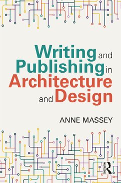 Writing and Publishing in Architecture and Design - Massey, Anne