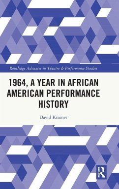 1964, A Year in African American Performance History - Krasner, David