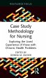 Case Study Methodology for Nursing - Bild 1