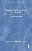 Strategic Decision Making in the Arts