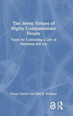 The Seven Virtues of Highly Compassionate People - Guerra, Nancy; Williams, Kirk R