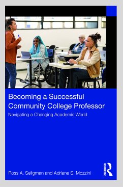 Becoming a Successful Community College Professor - Seligman, Ross A.; Mozzini, Adriane S.