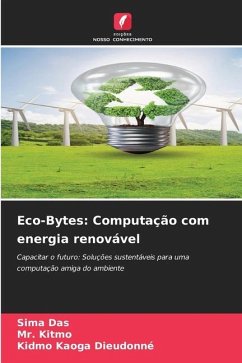 Eco-Bytes: Computação com energia renovável - Das, Sima;Kitmo, Mr.;Dieudonné, Kidmo Kaoga