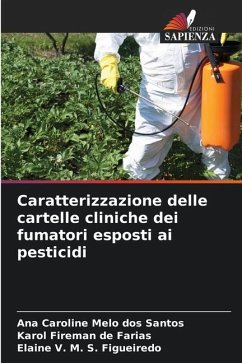 Caratterizzazione delle cartelle cliniche dei fumatori esposti ai pesticidi - Santos, Ana Caroline Melo dos;Farias, Karol Fireman de;Figueiredo, Elaine V. M. S.