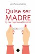 Quise ser madre [y casi muero en el... - Bild 1