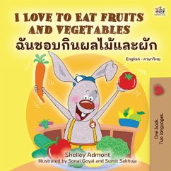 I Love to Eat Fruits and Vegetables ฉันชอบกินผลไม้และผัก (eBook, ePUB) - Admont, Shelley; KidKiddos Books