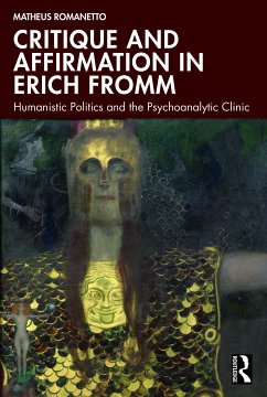 Critique and Affirmation in Erich Fromm - Romanetto, Matheus