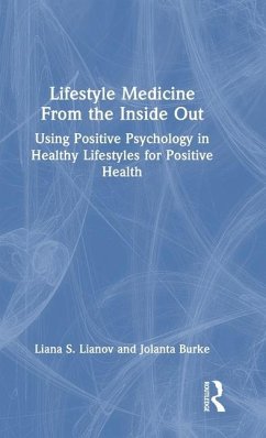 Lifestyle Medicine from the Inside Out - Burke, Jolanta; Lianov, Liana S.