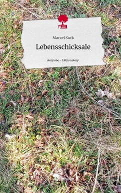 Lebensschicksale. Life is a Story - story.one - Sack, Marcel