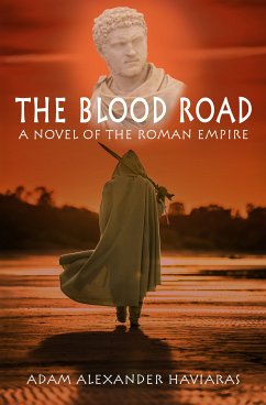 The Blood Road (eBook, ePUB) - Haviaras, Adam Alexander