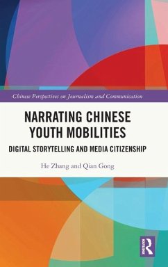 Narrating Chinese Youth Mobilities - Zhang, He; Gong, Qian