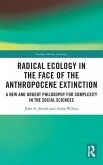 Radical Ecology in the Face of the Anthropocene Extinction