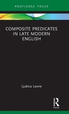 Composite Predicates in Late Modern English - Leone, Ljubica