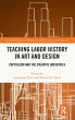 Teaching Labor History in Art and Design - Bild 1