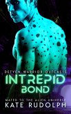 Intrepid Bond: Mated to the Alien Universe (Detyen Warrior Outcasts, #2) (eBook, ePUB)