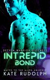 Intrepid Bond: Mated to the Alien Universe (Detyen Warrior Outcasts, #2) (eBook, ePUB) Intrepid Bond: Mated to the Alien Universe (Detyen Warrior Outcasts, #2) (eBook, ePUB)