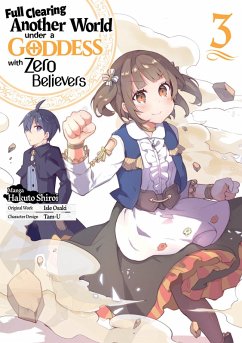 Full Clearing Another World under a Goddess with Zero Believers (Manga) Volume 3 (eBook, ePUB) - Osaki, Isle