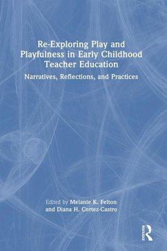 Re-Exploring Play and Playfulness in Early Childhood Teacher Education