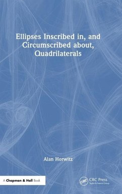Ellipses Inscribed In, and Circumscribed About, Quadrilaterals - Horwitz, Alan